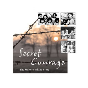 Secret Courage: The Walter Suskind Story